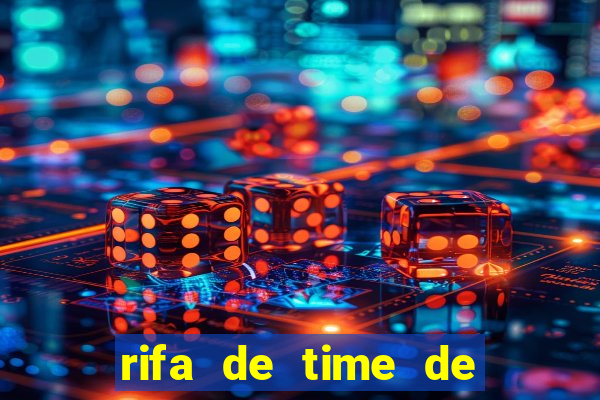 rifa de time de futebol qual sai mais